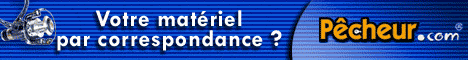 Votre mat�riel de p&ecirc;che par correpondance avec PECHEUR.COM, plus de 10.000 r�f�rences !